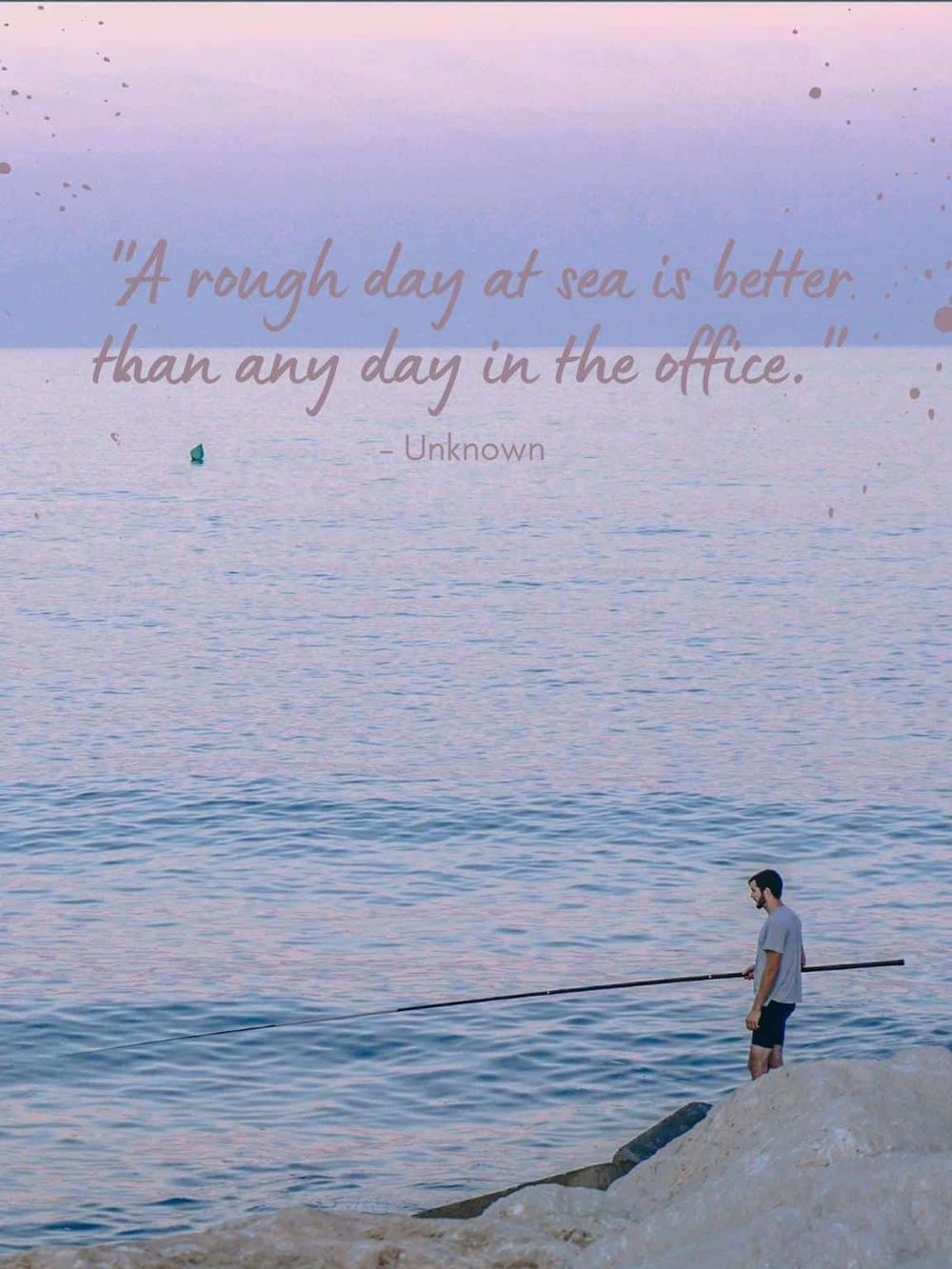 Tranquil water scene with quote about the benefits of being at sea, perfect for relaxation and travel inspiration.