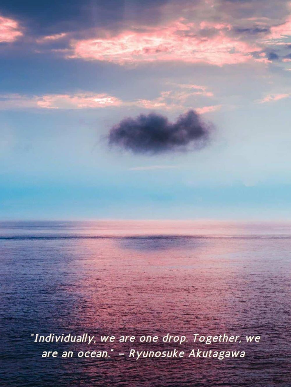 Cloudy sky over ocean during sunset with inspiring quote.